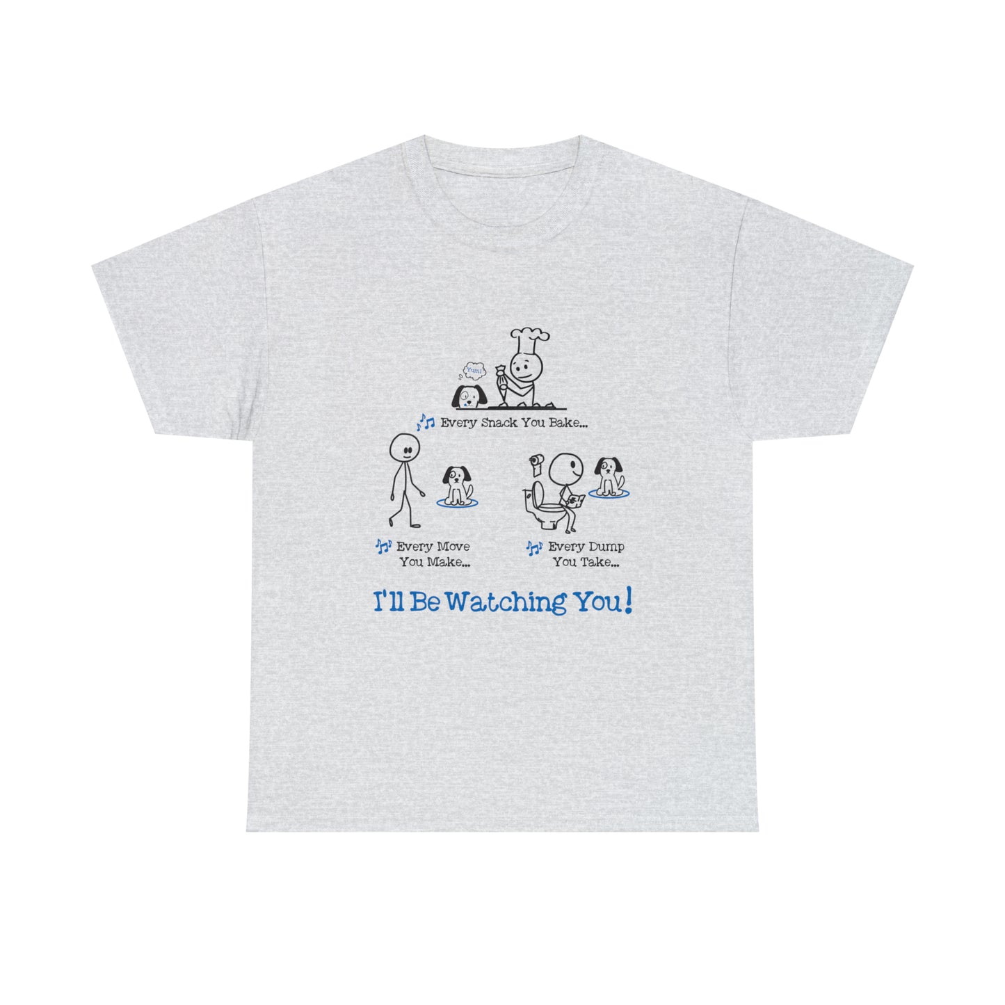 I'll Be Watching You! Men's Tee