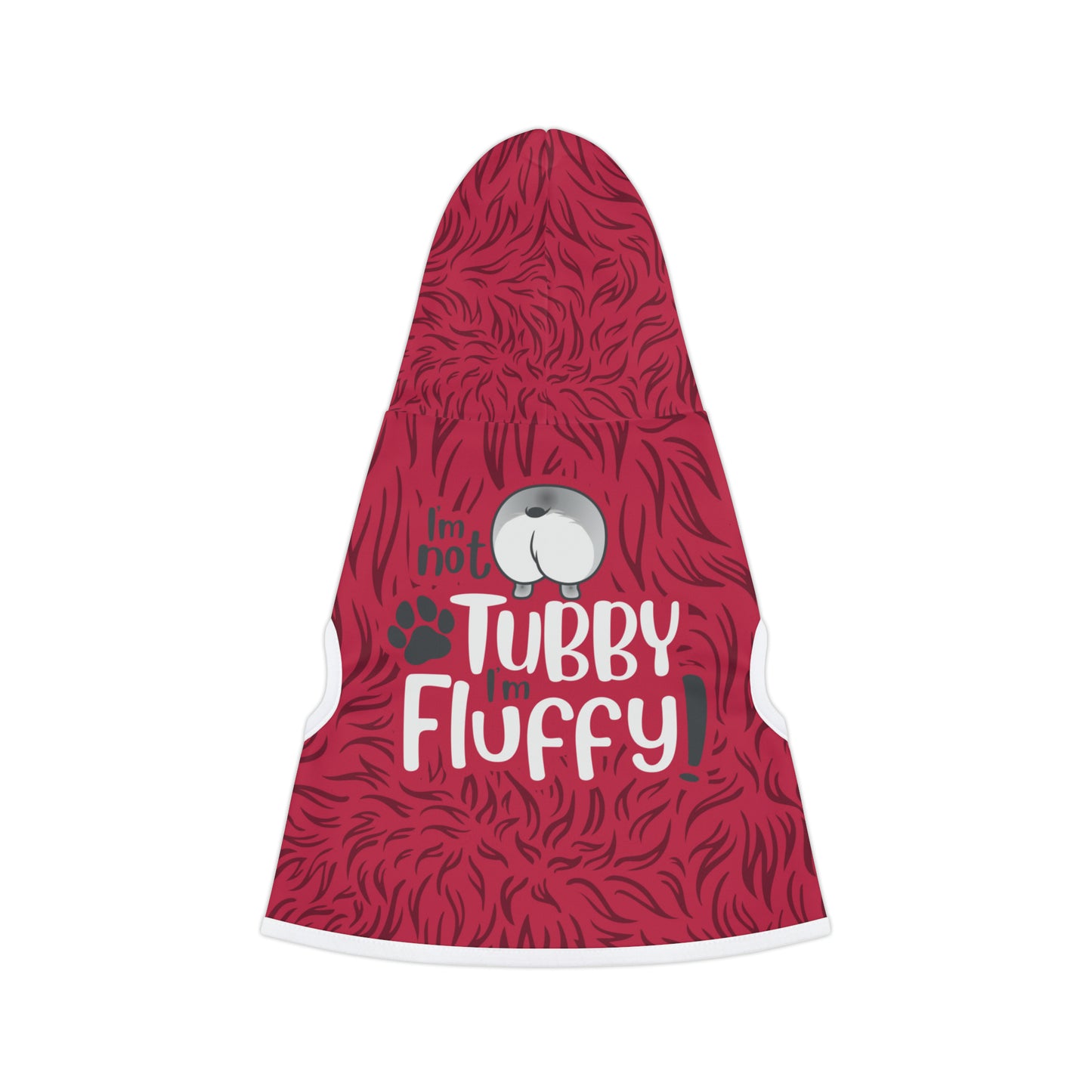 I'm Not Tubby, I'm Fluffy RED Pet Hoodie