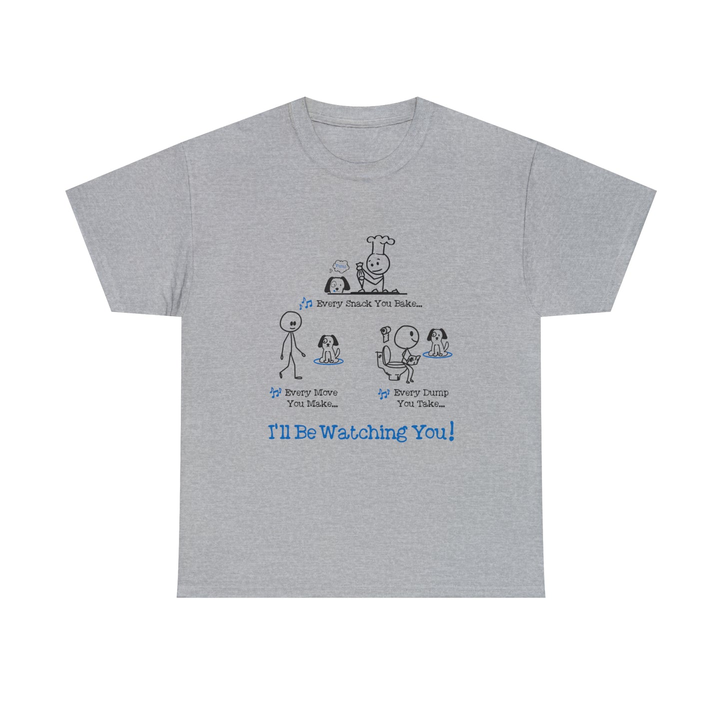 I'll Be Watching You! Men's Tee