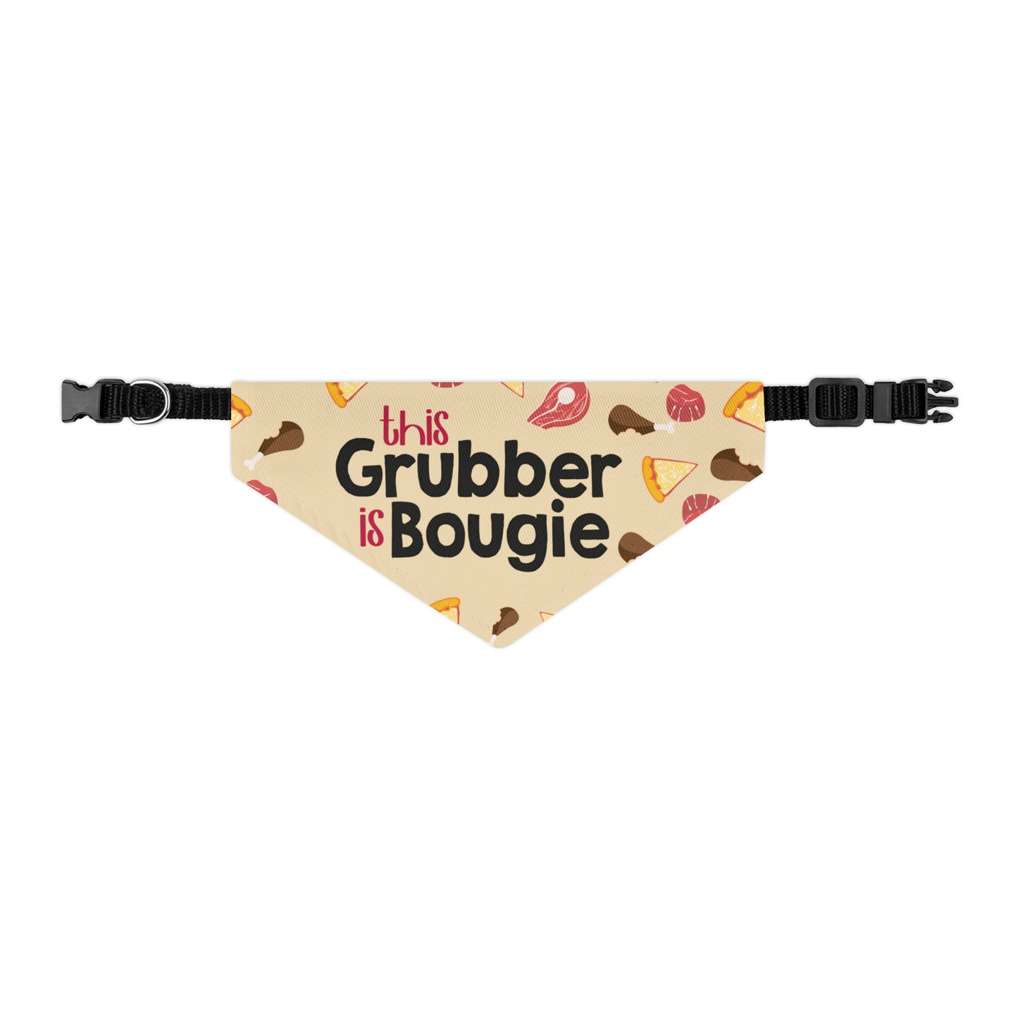 This Grubber is Bougie - Pet Bandana Collar