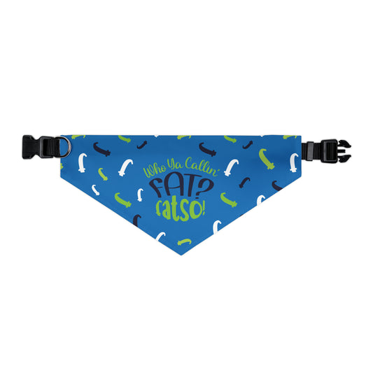 Who Ya Callin' Fat Blue Pet Bandana Collar